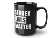 Stoner Lives Matter Mug - 15 oz